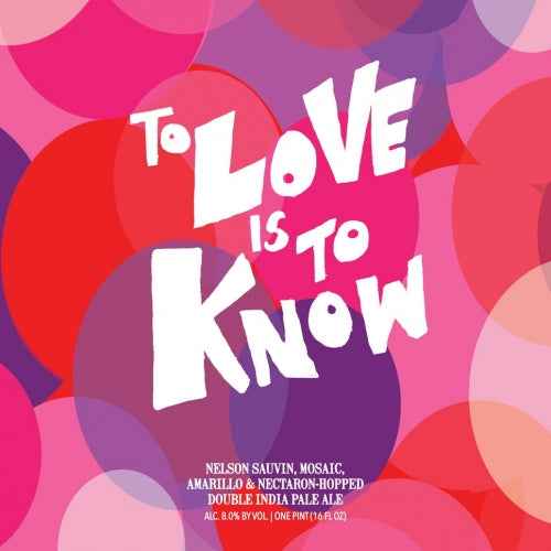 To Love Is To Know Double IPA